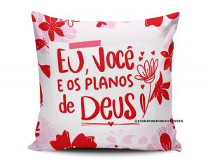 ALMOFADA DIA DOS NAMORADOS - EU VOCÊ É O OS PLANOS DE DEUS Tecido 100% Poliéster (microfibra) 33x30cm Personalizado Frente e Verso Sublimação  