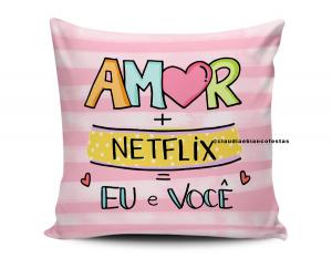 ALMOFADA DIA DOS NAMORADOS - AMOR + NETFLIX = EU E VOCÊ Tecido 100% Poliéster (microfibra) 33x30cm Personalizado Frente e Verso Sublimação  