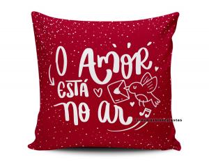ALMOFADA DIA DOS NAMORADOS - O AMOR ESTÁ NO AR Tecido 100% Poliéster (microfibra) 33x30cm Personalizado Frente e Verso Sublimação  