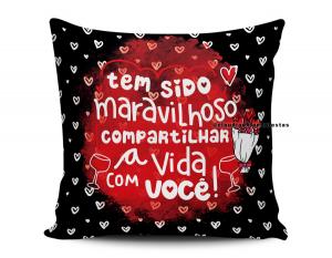 ALMOFADA DIA DOS NAMORADOS - TEM SIDO MARAVILHOSO COMPARTILHAR A VIDA... Tecido 100% Poliéster (microfibra) 33x30cm Personalizado Frente e Verso Sublimação  
