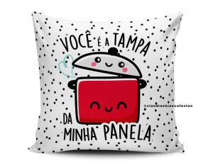 ALMOFADA DIA DOS NAMORADOS - VOCÊ É A TAMPA DA MINHA PANELA Tecido 100% Poliéster (microfibra) 33x30cm Personalizado Frente e Verso Sublimação  