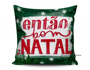 ALMOFADA - ENTÃO É NATAL Tecido 100% Poliéster (microfibra) 33x30cm Personalizado Frente e Verso Sublimação  