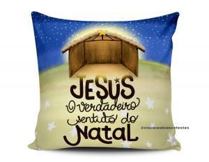 ALMOFADA - JESUS O VERDADEIRO SENTIDO DO NATAL Tecido 100% Poliéster (microfibra) 33x30cm Personalizado Frente e Verso Sublimação  