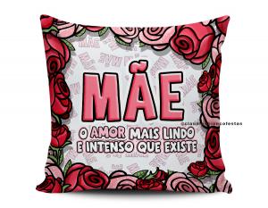 ALMOFADA MÃE AMOR MAIS LINDO E INTENSO QUE EXISTE Tecido 100% Poliéster (microfibra) 33x30cm Personalizado Frente e Verso Sublimação  