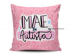 ALMOFADA MÃE DE AUTISTA Tecido 100% Poliéster (microfibra) 33x30cm Personalizado Frente e Verso Sublimação  