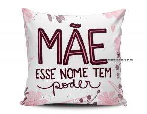 ALMOFADA MÃE ESSE NOME TEM PODER Tecido 100% Poliéster (microfibra) 33x30cm Personalizado Frente e Verso Sublimação  