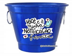 BALDE DE GELO EM ALUMÍNIO - VOCÊ É A MINHA NOTIFICAÇÃO FAVORITA Balde de Gelo em Alumínio Pntura Eletrostática 5 Litros    