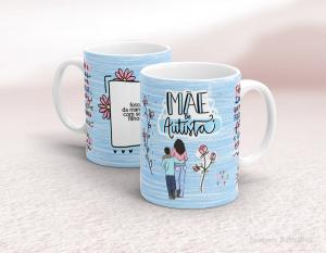 CANECA EM CERÂMICA DIA DAS MÃES - MÃE DE AUTISTA Cerâmica Branca 325ml  Sublimação  