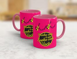 CANECA EM CERÂMICA DIA DOS NAMORADOS - MINHA VIDA É UM SONHO COM VOCÊ Caneca Cerâmica Branca com Alça e Interior em Cores 325ml  Sublimação  