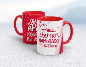 CANECA EM CERÂMICA DIA DOS NAMORADOS - MEU ETERNO NAMORADO Caneca Cerâmica Branca com Alça e Interior em Cores 325ml  Sublimação  