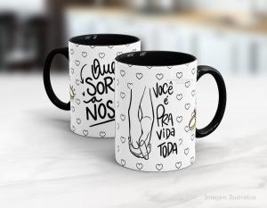 CANECA EM CERÂMICA DIA DOS NAMORADOS - VOCÊ É PRA VIDA TODA Caneca Cerâmica Branca com Alça e Interior em Cores 325ml  Sublimação  