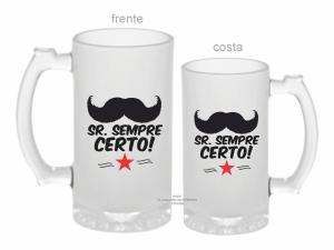 CANECA ZERO GRAU DIA DOS NAMORADOS - SR. SEMPRE CERTO Vidro Jateada 475ml  Sublimação  