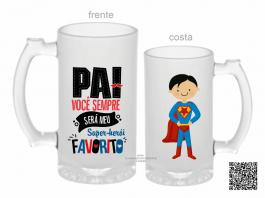 CANECA ZERO GRAU PAI VOCÊ SEMPRE SERÁ MEU SUPER-HERÓI Vidro Jateada 475ml  Sublimação  